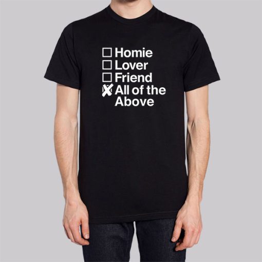 All Of The Above Homie Lover Friend Hoodie