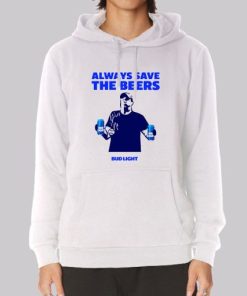 Always Bud Light Save the Beers Hoodie 3 Always Bud Light Save the Beers Hoodie 4