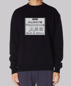 Apa Protection Ass Bar &amp Grill Apa Always Pounding Hoodie