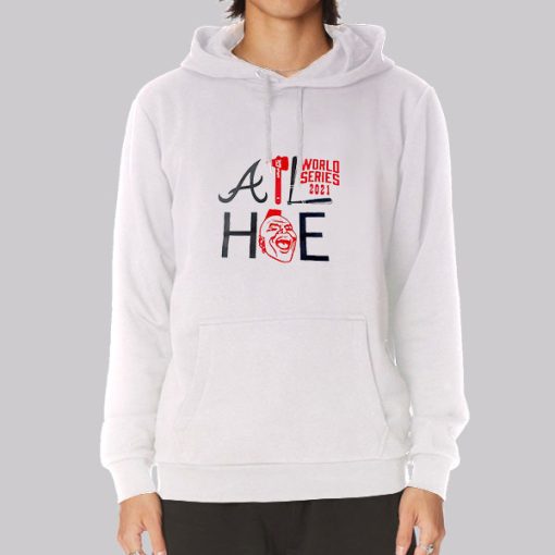 Atlanta Braves Hoe World Series Atl Hoe Hoodie