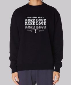 BTS I’m so Sorry but Itms Fake Love Hoodie