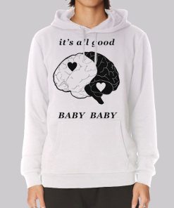 Baby Baby It’s All Good Hoodie Baby Baby It’s All Good Hoodie