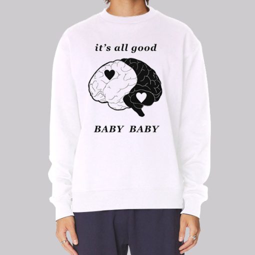 Baby Baby It’s All Good Hoodie