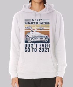Back to the Future Don’t Go to 2020 Hoodie Back to the Future Don’t Go to 2020 Hoodie