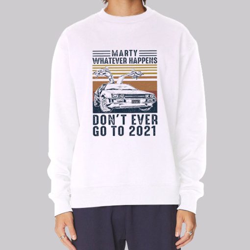 Back to the Future Don’t Go to 2020 Hoodie