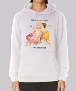 Bad Decisions but Good Intentions Hoodie 3 Bad Decisions but Good Intentions Hoodie 4