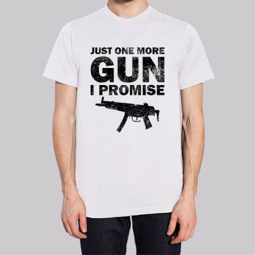 Badass Just One More Gun I Promise Hoodie