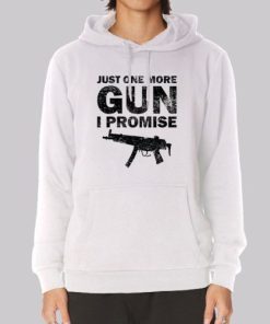 Badass Just One More Gun I Promise Hoodie 4