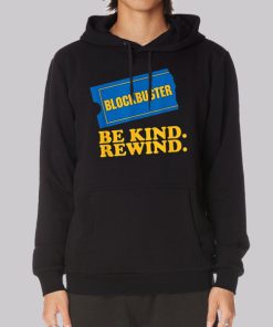 Be Kind Rewind Blockbuster Video Hoodie Be Kind Rewind Blockbuster Video Hoodie