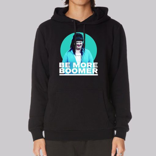 Be More Boomer on Wentworth Hoodie