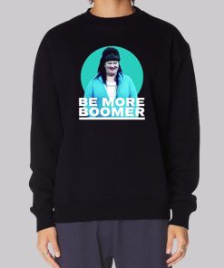 Be More Boomer on Wentworth Hoodie