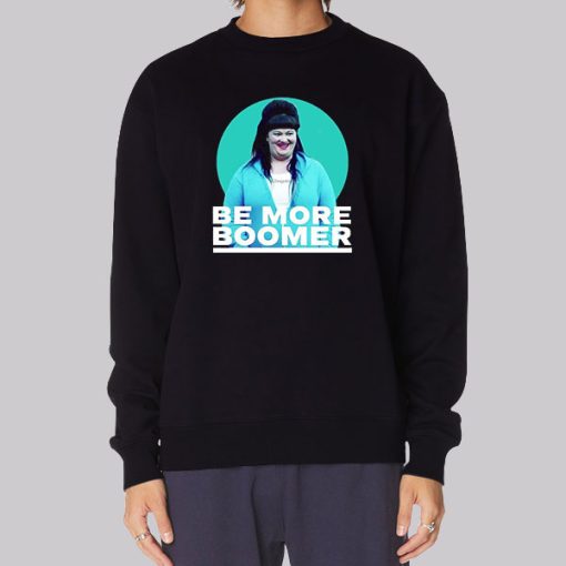 Be More Boomer on Wentworth Hoodie