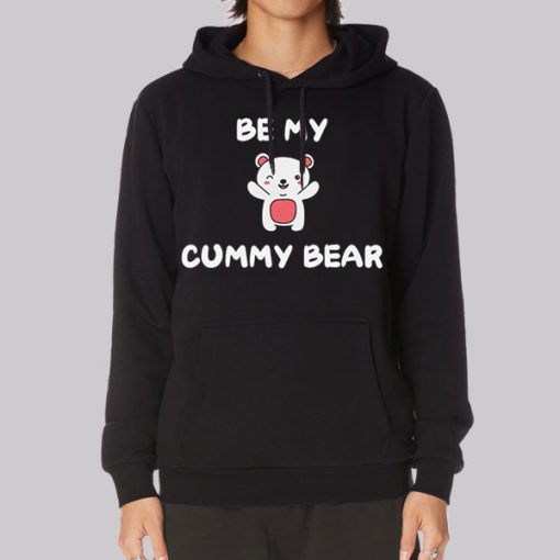 Be My Cummy Bummy Bear Hoodie