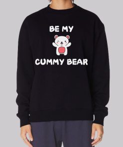 Be My Cummy Bummy Bear Hoodie