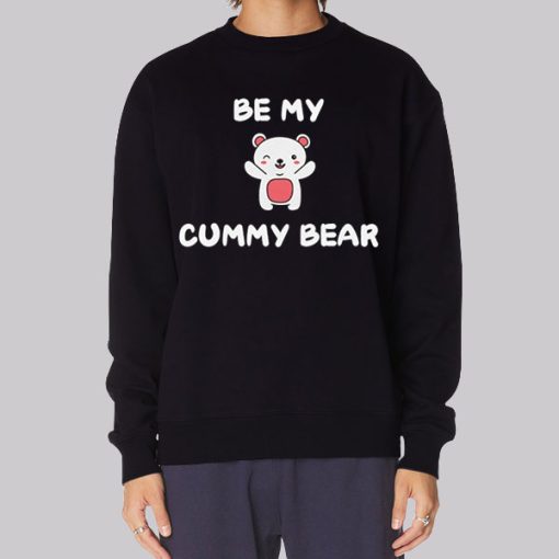 Be My Cummy Bummy Bear Hoodie