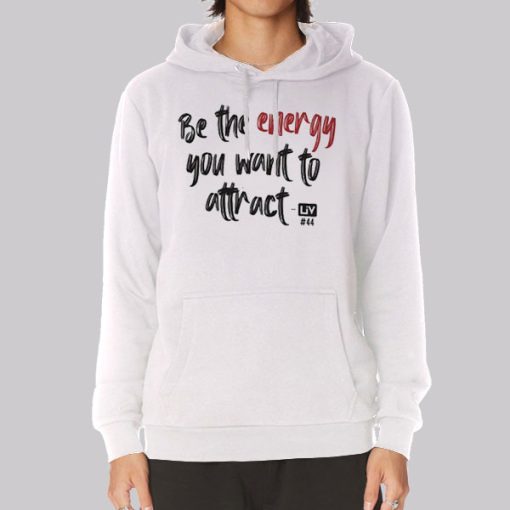 Be the Energy Olivia Cochran Quotes Hoodie