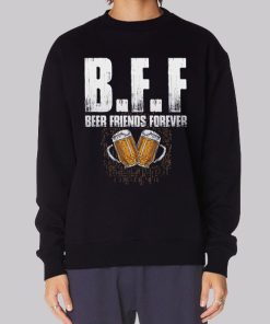 Beer Friends Forever Drunk Friend Hoodie 1 Beer Friends Forever Drunk Friend Hoodie 2