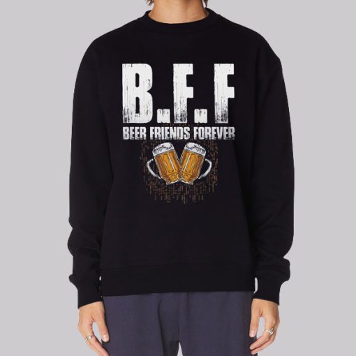 Beer Friends Forever Drunk Friend Hoodie