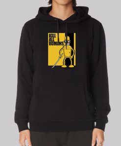Bender Kill All Humans Hoodie Bender Kill All Humans Hoodie