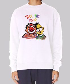 Bert and Ernie Tax the Poor Hoodie