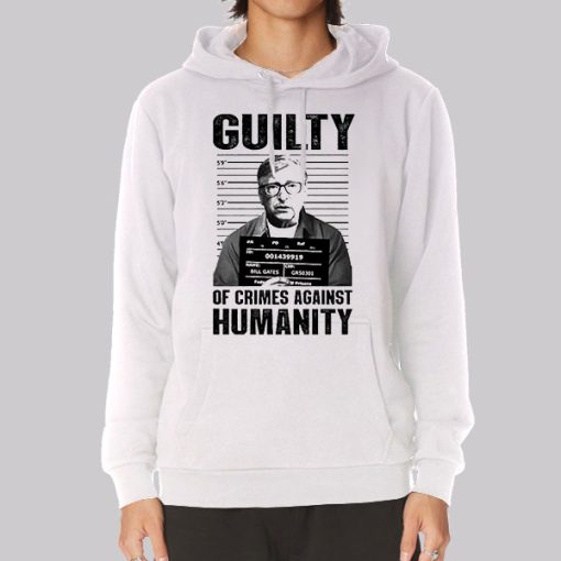 Bill Gates Crimes Against Humanity Hoodie