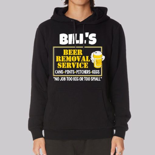 Bills Beer Removal Service Hoodie