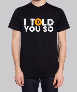 Bitcoin I Told You so Hoodie 2 Bitcoin I Told You so Hoodie 3