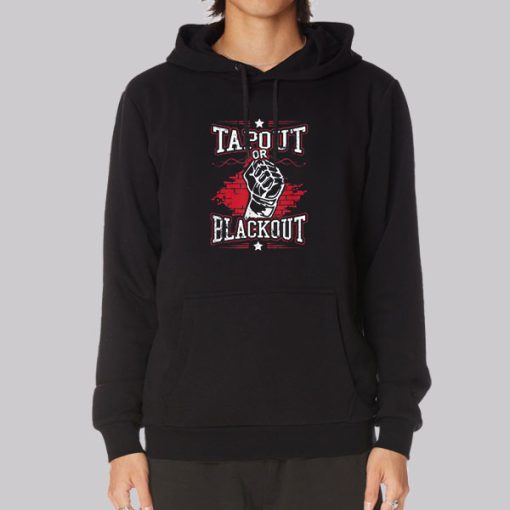 Blackout or Tapout Hoodie