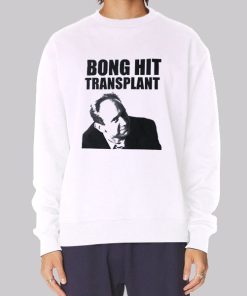 Bong Hit Transplant Cumtown Hoodie