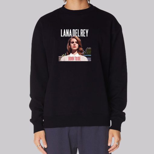 Born to Die Lana Del Rey Hoodie