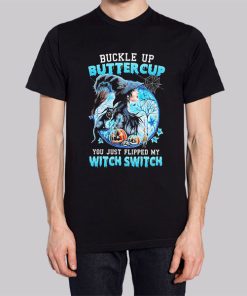 Buckle up Buttercup You Just Flipped My Witch Switch Hoodie 2 Buckle up Buttercup You Just Flipped My Witch Switch Hoodie 3