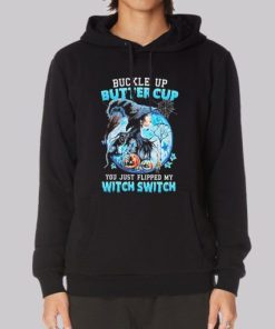 Buckle up Buttercup You Just Flipped My Witch Switch Hoodie 3 Buckle up Buttercup You Just Flipped My Witch Switch Hoodie 4