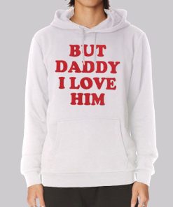 But Daddy I Love Him Harry Styles Inspired Hoodie But Daddy I Love Him Harry Styles Inspired Hoodie