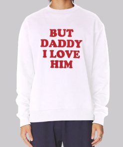 But Daddy I Love Him Harry Styles Inspired Hoodie