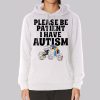 Car Please Be Patient I Have Autism Hoodie