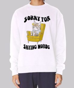 Cat Apologizing for Saying Words Hoodie