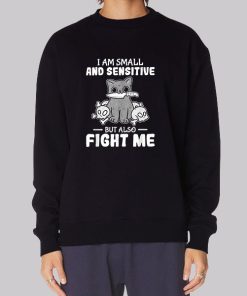 Cat I Am Sensitive Hoodie
