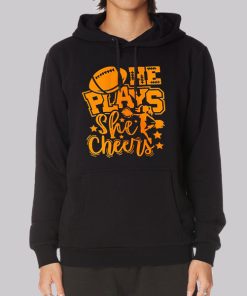 Cheer Football He Plays She Cheers Hoodie Cheer Football He Plays She Cheers Hoodie