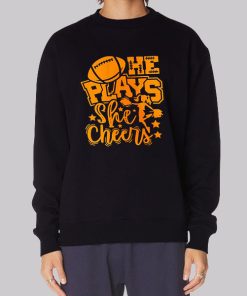 Cheer Football He Plays She Cheers Hoodie