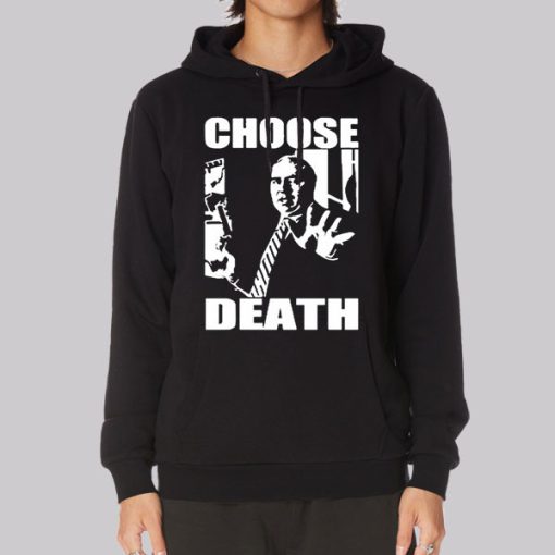 Choose Death Budd Dwyer Hoodie