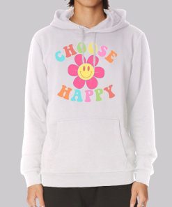 Choose Happy Colorful Smiley Flower Hoodie Choose Happy Colorful Smiley Flower Hoodie