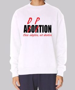 Chose Adoption Not Abortion Adorpion Hoodie