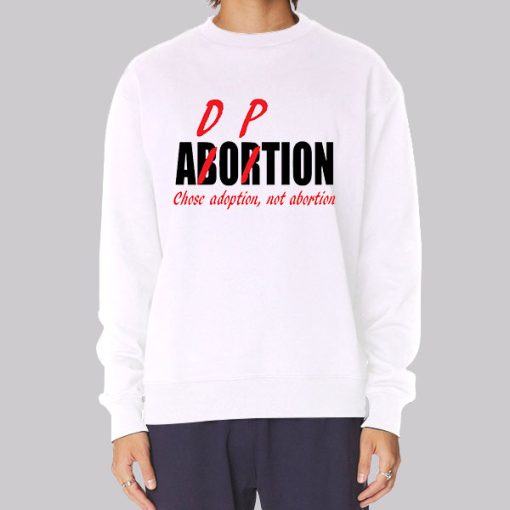 Chose Adoption Not Abortion Adorpion Hoodie