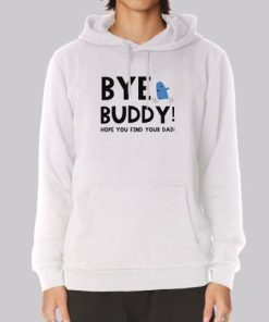 Christmas Quotes Bye Buddy Hoodie 3 Christmas Quotes Bye Buddy Hoodie 4