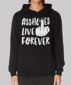 Classic Asshols Live Forever Meme Hoodie Classic Asshols Live Forever Meme Hoodie