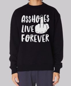 Classic Asshols Live Forever Meme Hoodie