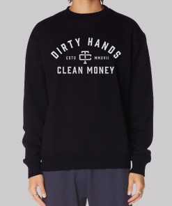 Classic Dirty Hands Clean Money Hoodie
