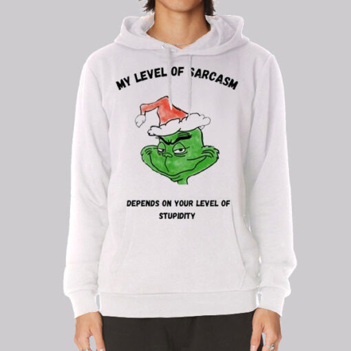 Classic Grinch My Level of Sarcasm Hoodie Classic Grinch My Level of Sarcasm Hoodie
