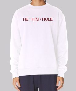 Classic He Him Hole Hoodie