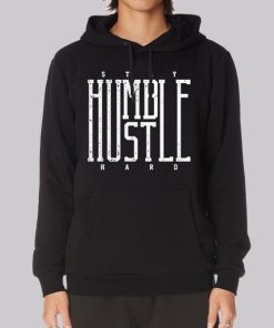 Classic Hustle Hard Stay Humble Hoodie Classic Hustle Hard Stay Humble Hoodie
